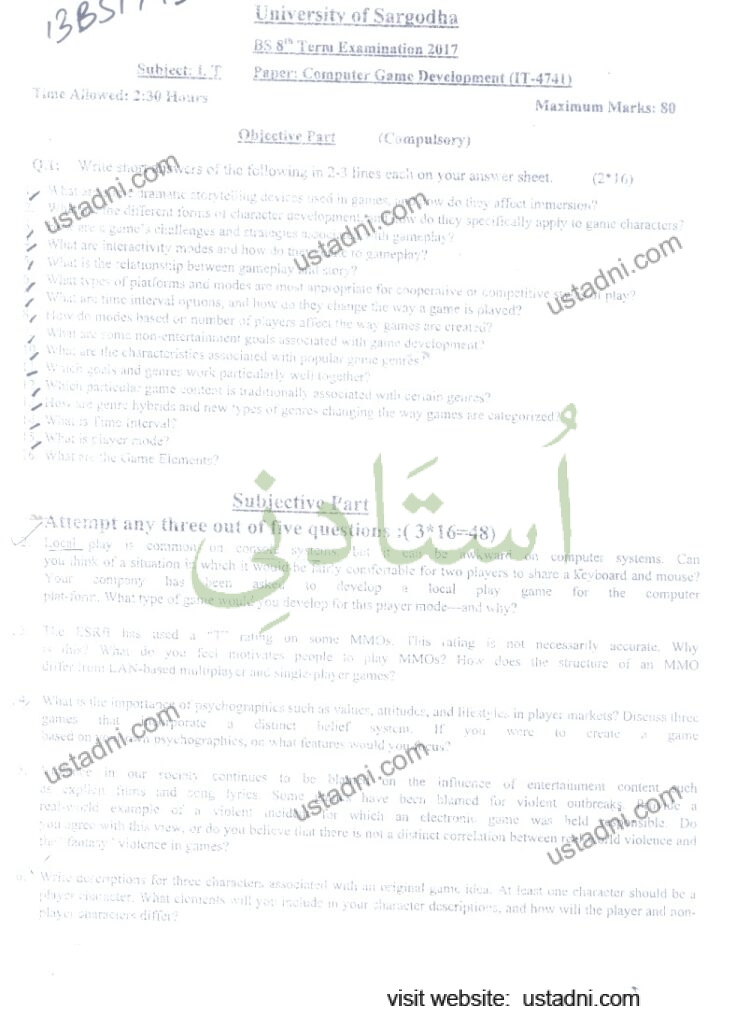 13B5 Subiest: LE Time Allowed: 2:30 Hours University of Sargodha BS 8" Term Examination 2017 Paper: Computer Game Development (IT-474L)