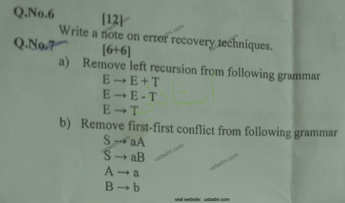 Q.No.6 Q.No.7 Write a hote on errot recovery techniques. [6+6] a) Remove left recursion from following grammar E→E + T