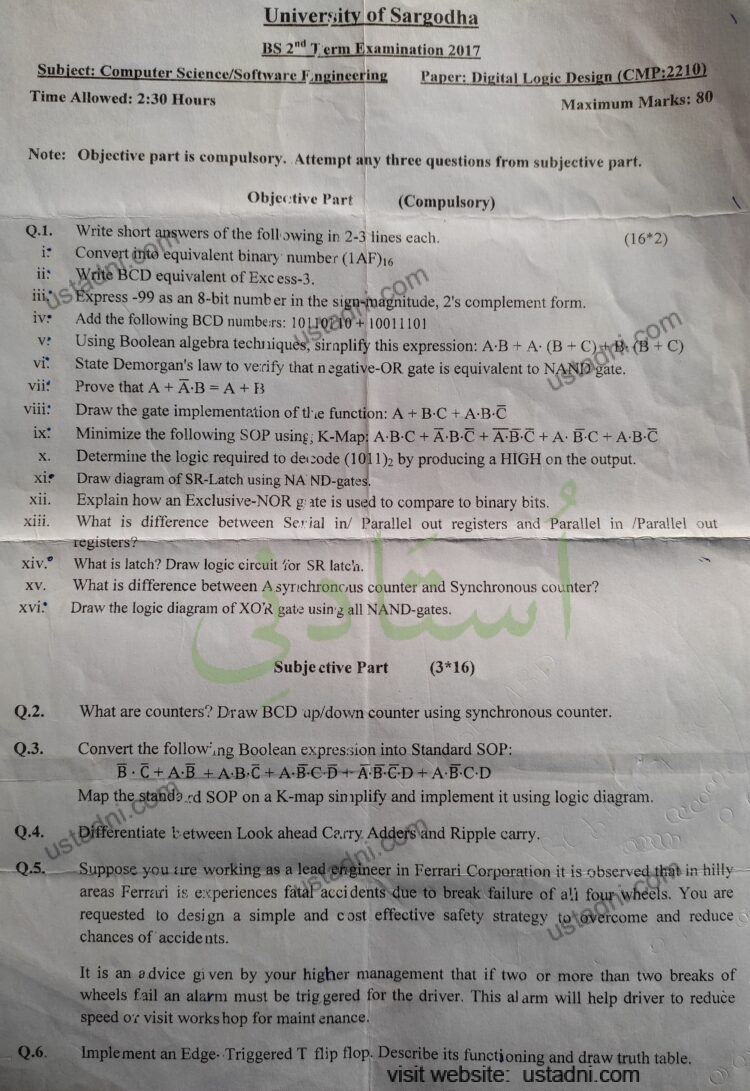 University of Sargodha BS 2 Term Examination 2017 Subject: Computer Science/Software Fngineering Paper: Digital Logic Design (CMP:2210) Time Allowed: 2:30 Hours Maximum Marks: 80
