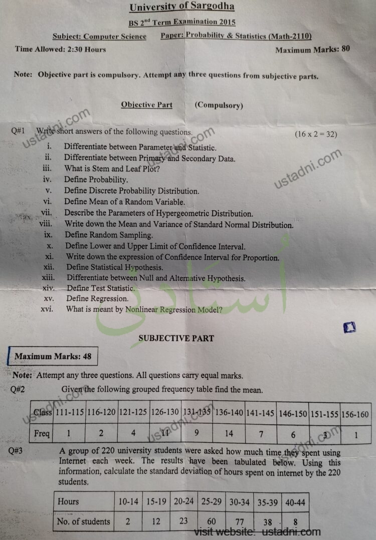 University of Sargodha BS 2ª Term Examination 2015 Paper: Probability & Statistics (Math-2110) Subject: Computer Science Time Allowed: 2:30 Hours Maximum Marks: 80 — page 1