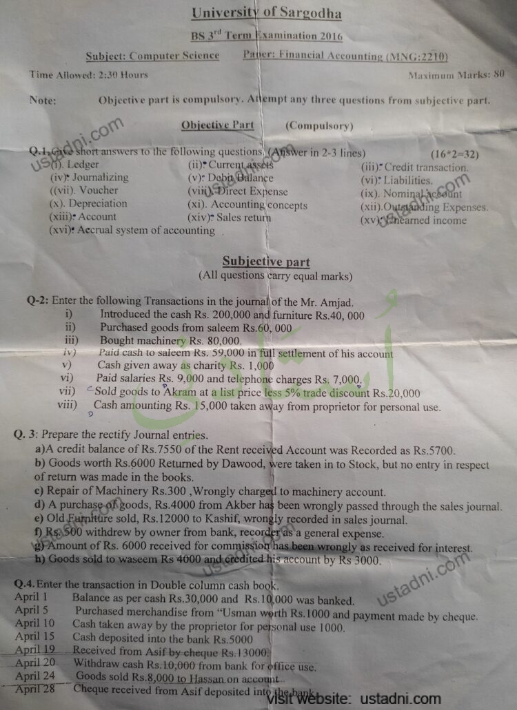 University of Sargodha BS 3* Term Examination 2016 Subject: Computer Science Paper: Financial Accounting (MNG:2210) Time Allowed: 2:30 Hours Maximuni Marks: 80 — page 1