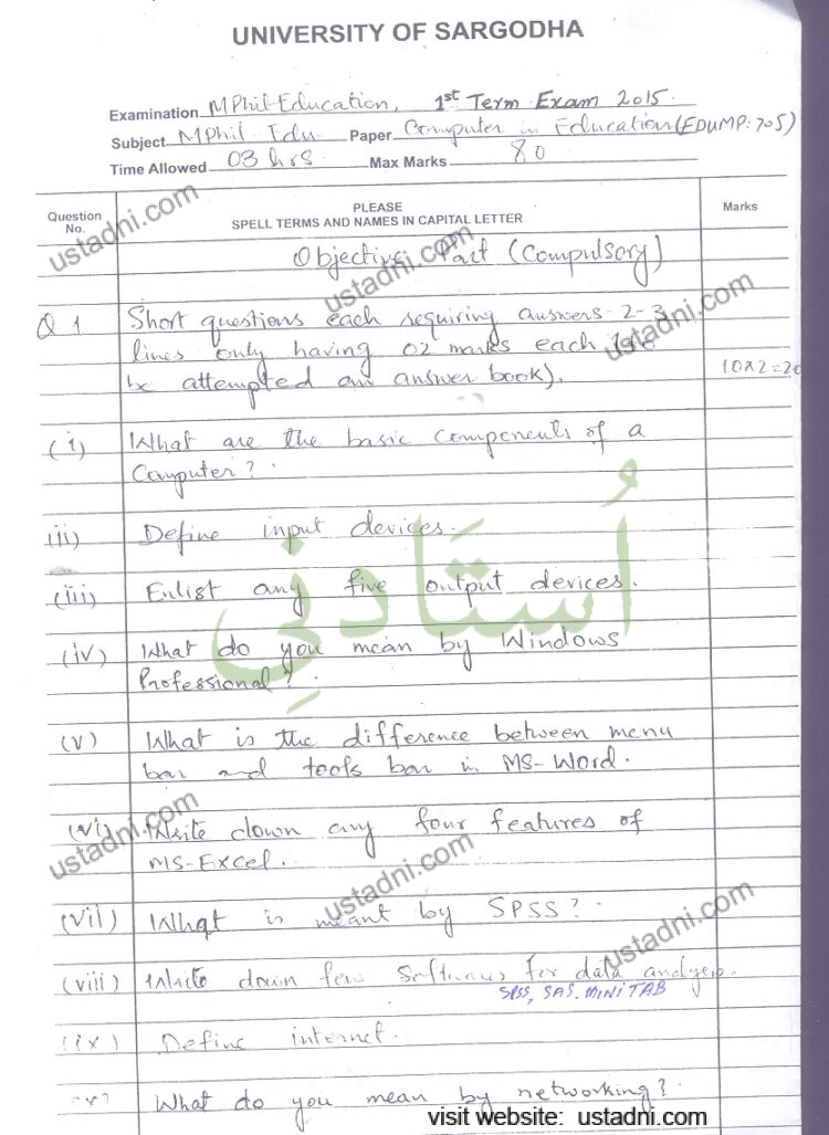 UNIVERSITY OF SARGODHA Examination MPhil Education, 1st Term Exam 2015. Subject Mphil Idu Paper Computer in Education (EDUMP: 705) Time Allowed 03 hrs.