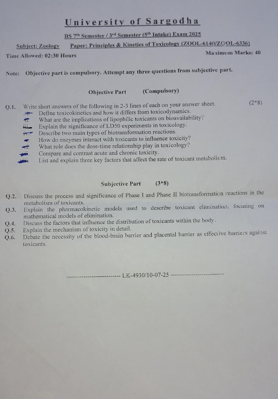 University of Sargodha BS 7* Semester / 3r' Semester (5" Intake) Exam 2025 Subject: Zoology Paper: Principles & Kineties of Toxicology (Z0OL-6140/Z0'OL-6336) Maximum Marks: 40